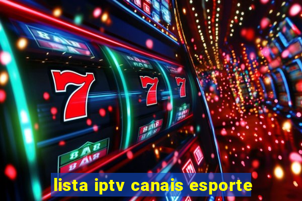 lista iptv canais esporte